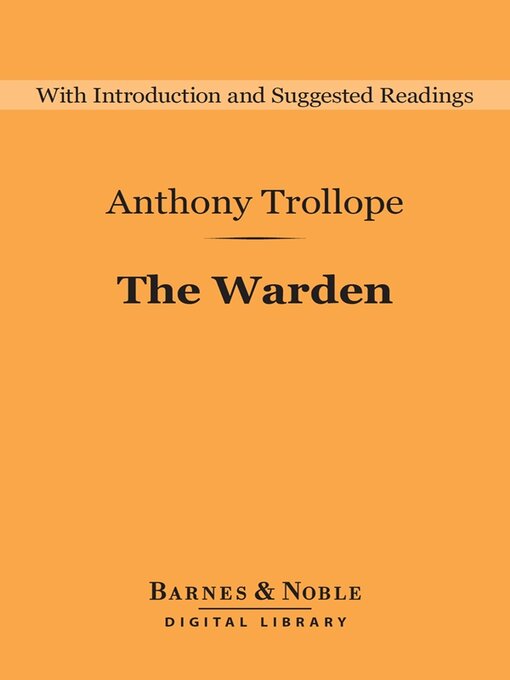 Title details for The Warden (Barnes & Noble Digital Library) by Anthony Trollope - Available